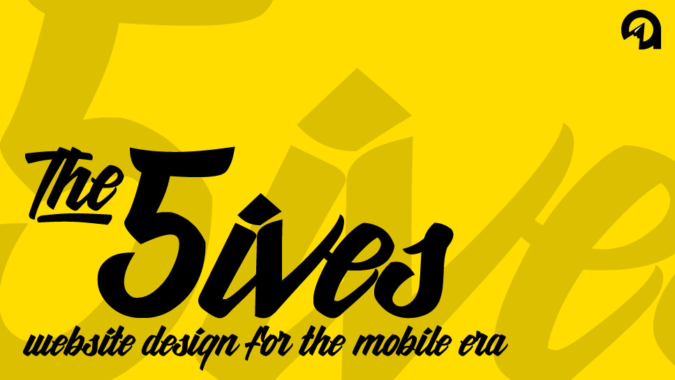 The 5ives: Website Design for the Mobile Era