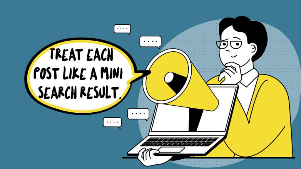 Treat each post like a mini search result