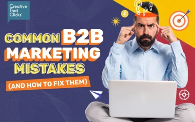 Common B2B Marketing Mistakes (and How to Fix Them)